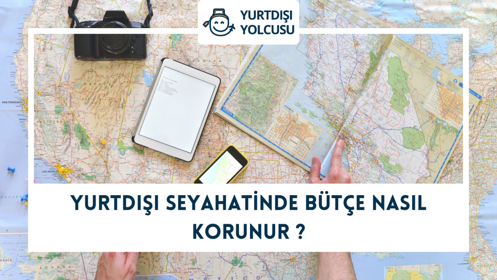 Yurtdışı Seyahatinde Bütçe Nasıl Korunur ?